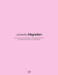 Intuitive Magnetism, a comprehensive guidebook + self-guided sessions